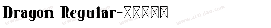 Dragon Regular字体转换